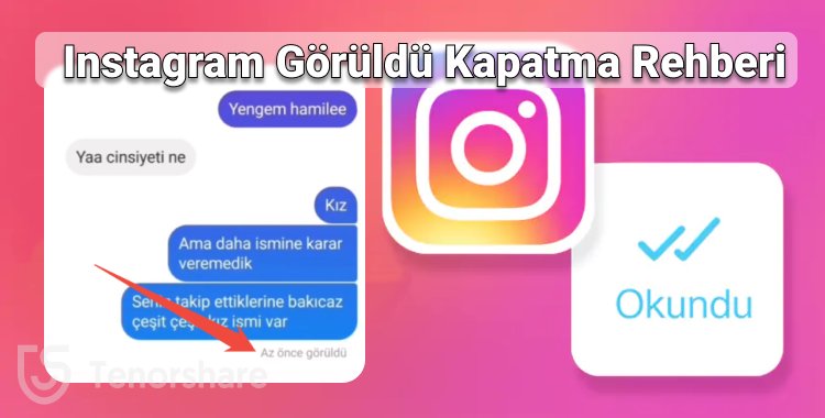 instagram görüldü kapatma