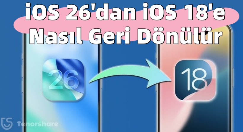 ios 26 beta'dan 18'e nasıl geçilir