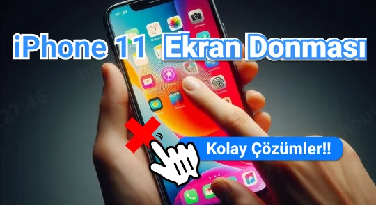 iphone 11 ekran donması nasıl çözülür