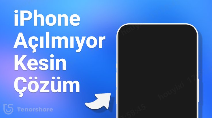 iphone açılmıyor kesin çözüm