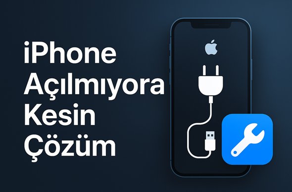 iphone açılmıyor kesin çözüm