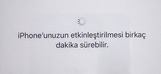 iPhone'unuzun etkinleştirilmesi birkaç dakika sürebilir takılı kaldı