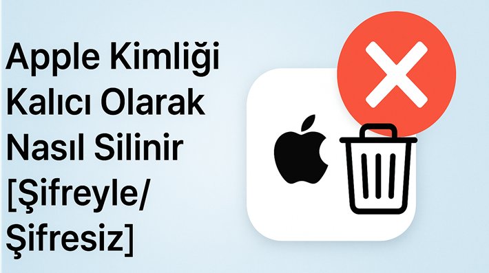apple kimliği kalıcı olarak silme