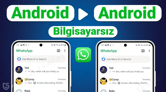 android den android'e whatsapp aktarma nasıl yapılır